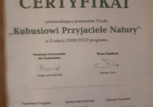 Certyfikat potwierdzajacy przyznanie tytułu "Kubusiowi Przyjaciele Natury".